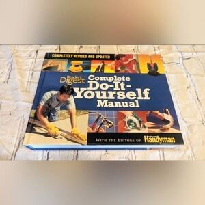 Reader's Digest Complete Do-It-Yourself Manual: Completely Revised and U…